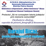 „Barajul Bicaz, școala hidroenergeticii românești“, la Biblioteca Județeană