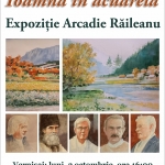 Expoziție de acuarelă Arcadie Răileanu, la Biblioteca Județeană