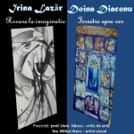 Expoziție de grafică și pictură “Recurs la imaginație – Ferestre spre cer” Irina lazăr – Doina Diaconu