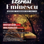 „ETERNUL EMINESCU” CELEBRAT DE ACTORUL CRISTIAN IACOB ȘI MUZICIANA IRINA RĂDULESCU